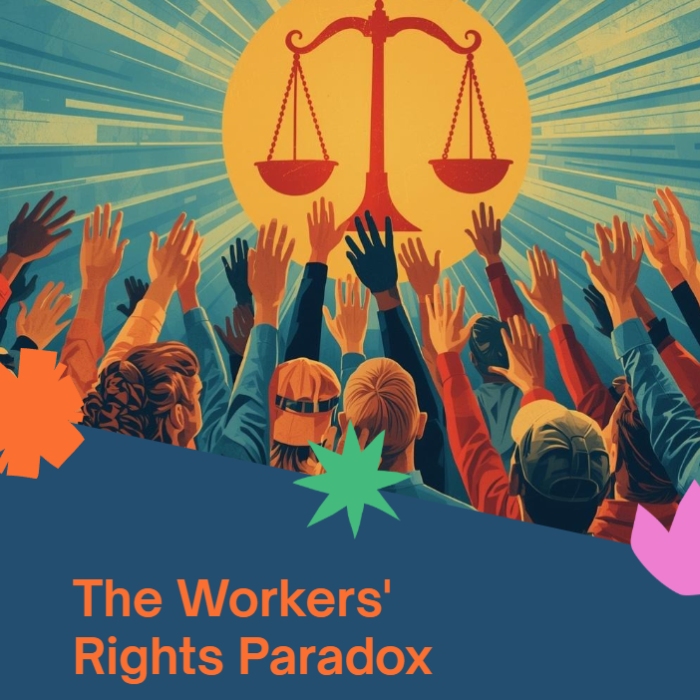 The Workers Rights Paradox